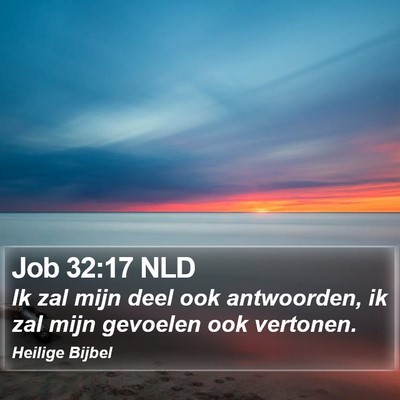 Job 32:17 NLD Bible Verse Image