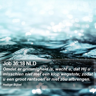 Job 36:18 NLD Bible Verse Image