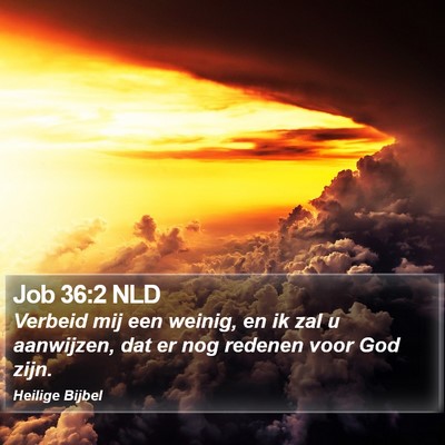 Job 36:2 NLD Bible Verse Image