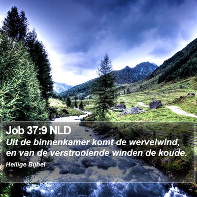 Job 37:9 NLD Bible Verse Image