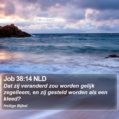 Job 38:14 NLD Bible Verse Image