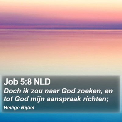 Job 5:8 NLD Bible Verse Image