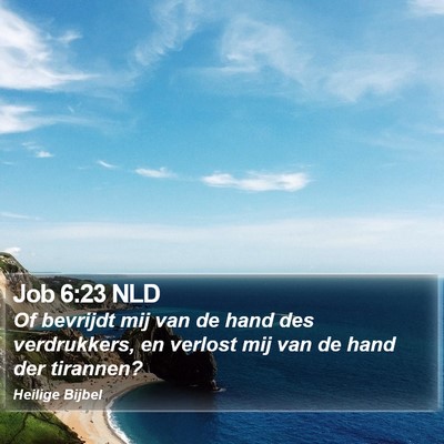 Job 6:23 NLD Bible Verse Image