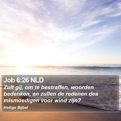 Job 6:26 NLD Bible Verse Image