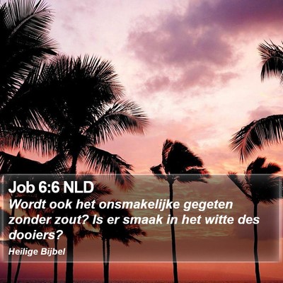 Job 6:6 NLD Bible Verse Image