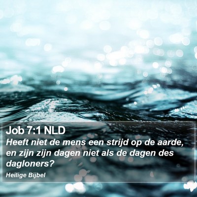 Job 7:1 NLD Bible Verse Image