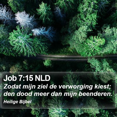 Job 7:15 NLD Bible Verse Image