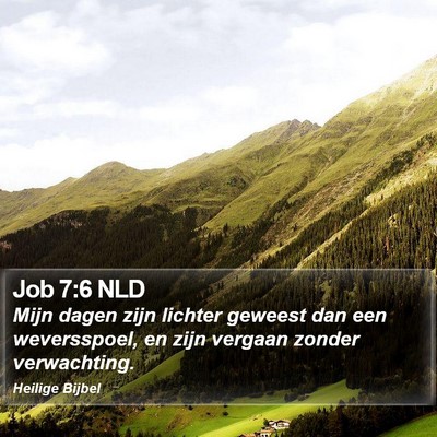 Job 7:6 NLD Bible Verse Image