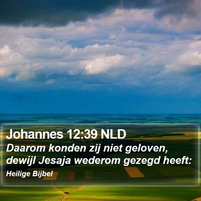 Johannes 12:39 NLD Bible Verse Image