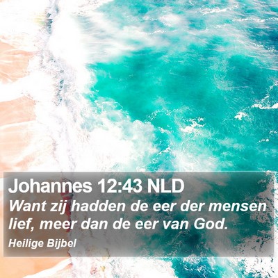 Johannes 12:43 NLD Bible Verse Image