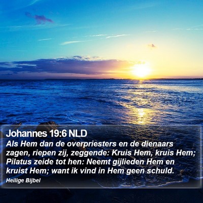 Johannes 19:6 NLD Bible Verse Image