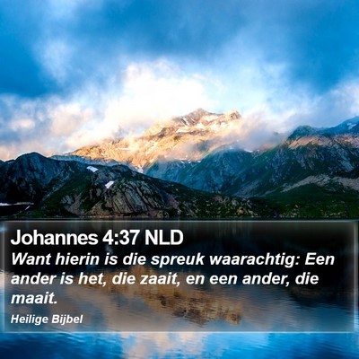 Johannes 4:37 NLD Bible Verse Image