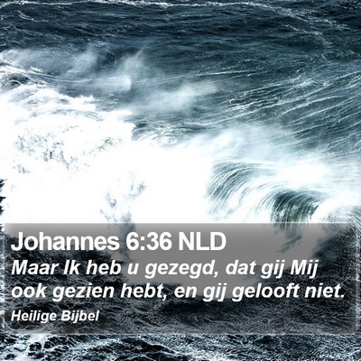 Johannes 6:36 NLD Bible Verse Image
