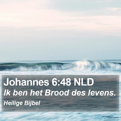 Johannes 6:48 NLD Bible Verse Image