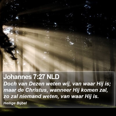 Johannes 7:27 NLD Bible Verse Image