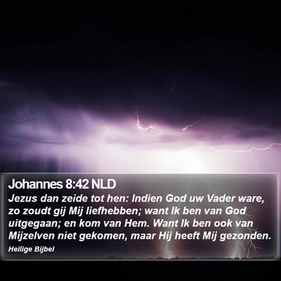 Johannes 8:42 NLD Bible Verse Image