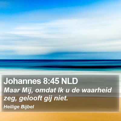 Johannes 8:45 NLD Bible Verse Image
