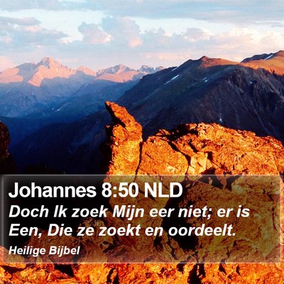 Johannes 8:50 NLD Bible Verse Image