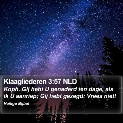 Klaagliederen 3:57 NLD Bible Verse Image