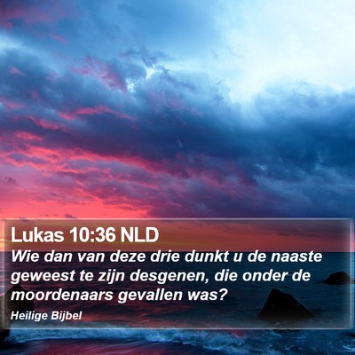 Lukas 10:36 NLD Bible Verse Image
