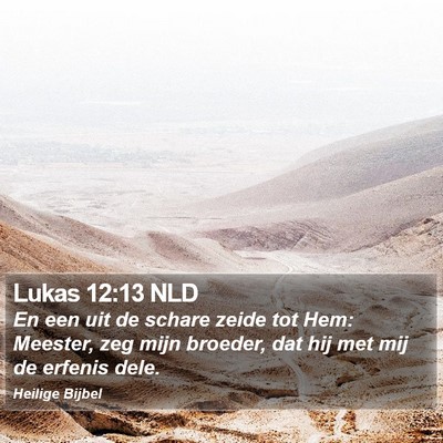 Lukas 12:13 NLD Bible Verse Image