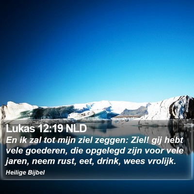 Lukas 12:19 NLD Bible Verse Image