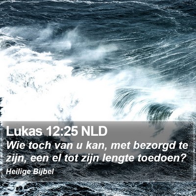 Lukas 12:25 NLD Bible Verse Image