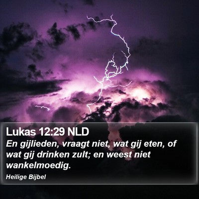 Lukas 12:29 NLD Bible Verse Image