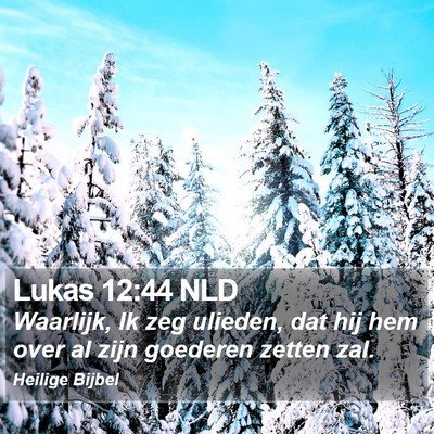 Lukas 12:44 NLD Bible Verse Image