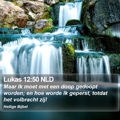 Lukas 12:50 NLD Bible Verse Image