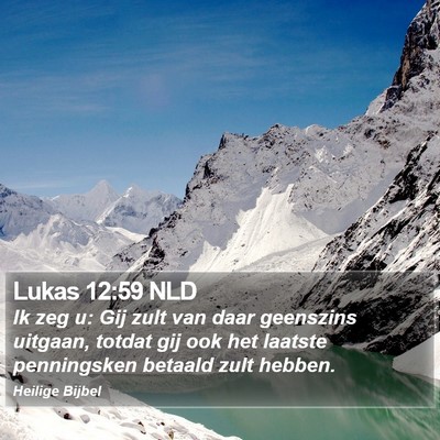 Lukas 12:59 NLD Bible Verse Image