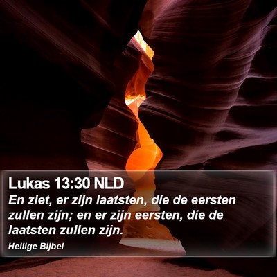 Lukas 13:30 NLD Bible Verse Image