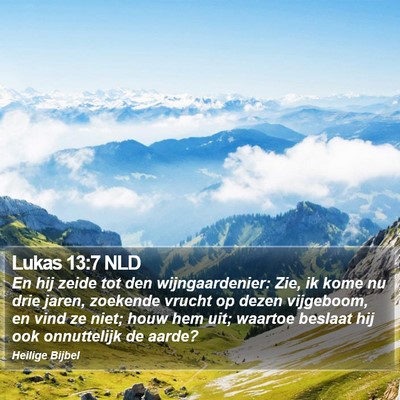 Lukas 13:7 NLD Bible Verse Image
