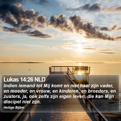 Lukas 14:26 NLD Bible Verse Image