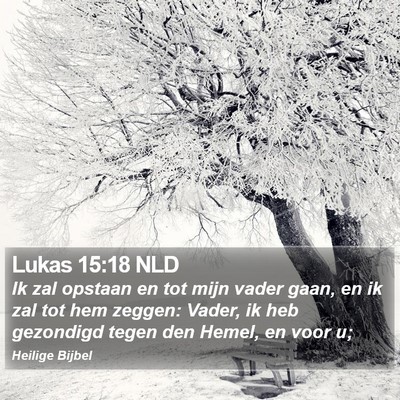 Lukas 15:18 NLD Bible Verse Image