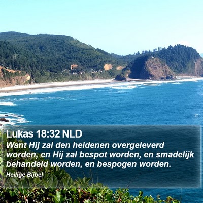 Lukas 18:32 NLD Bible Verse Image