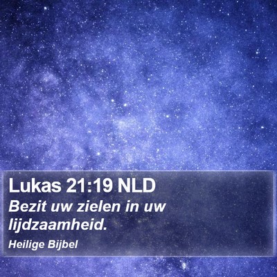 Lukas 21:19 NLD Bible Verse Image