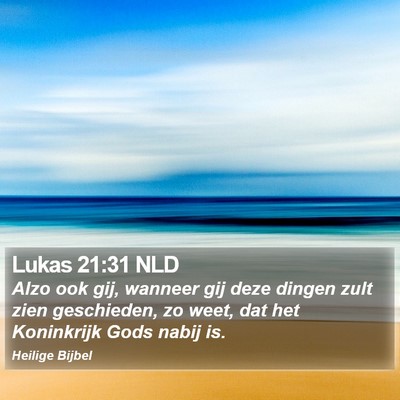 Lukas 21:31 NLD Bible Verse Image