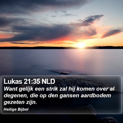 Lukas 21:35 NLD Bible Verse Image