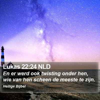 Lukas 22:24 NLD Bible Verse Image