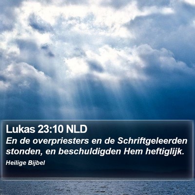 Lukas 23:10 NLD Bible Verse Image