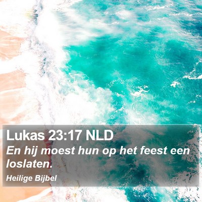 Lukas 23:17 NLD Bible Verse Image