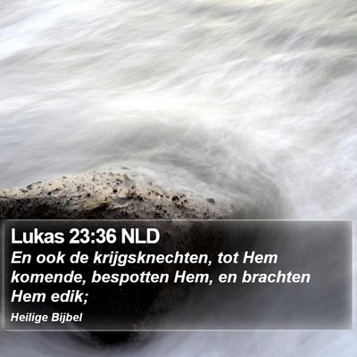 Lukas 23:36 NLD Bible Verse Image