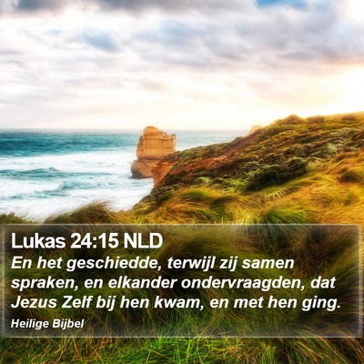 Lukas 24:15 NLD Bible Verse Image