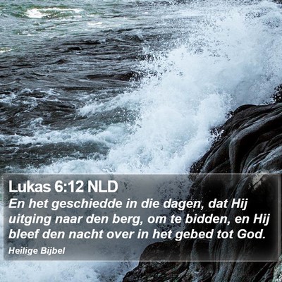 Lukas 6:12 NLD Bible Verse Image