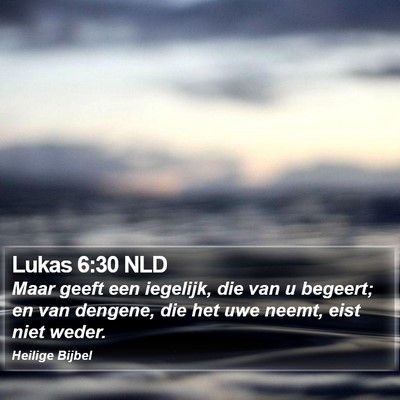 Lukas 6:30 NLD Bible Verse Image