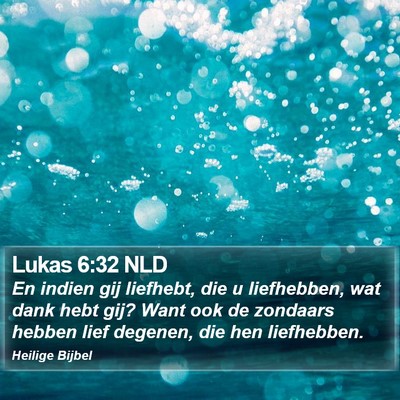 Lukas 6:32 NLD Bible Verse Image