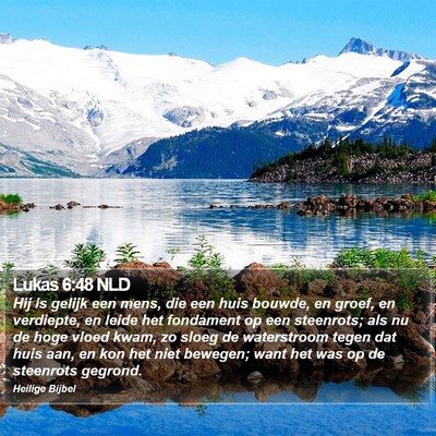 Lukas 6:48 NLD Bible Verse Image