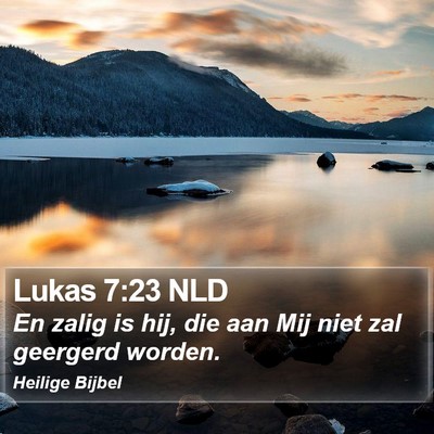 Lukas 7:23 NLD Bible Verse Image