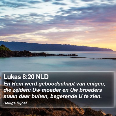 Lukas 8:20 NLD Bible Verse Image